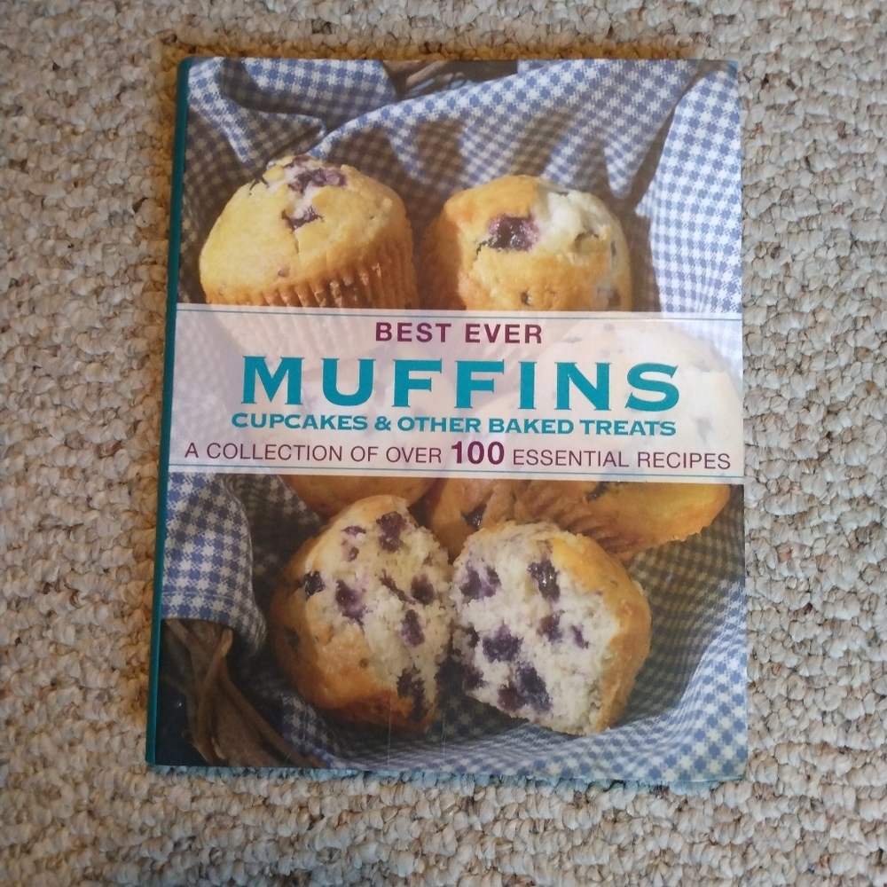 Best Ever Muffins: Cupcakes & Other Baked Treats: Over 100 Recipes